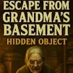 Escape From Grandma's Basement - Hidden Object