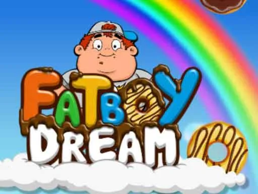 Fat Boy Dream