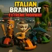 Italian Brainrot Extreme Highway