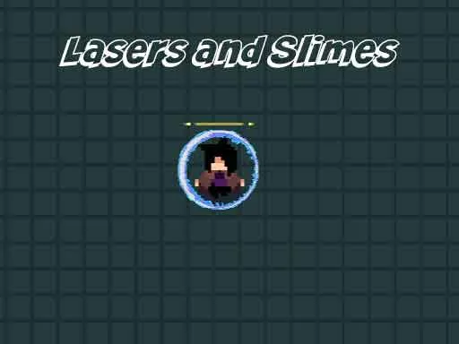 Lasers and Slimes