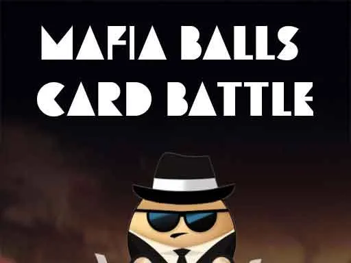 Mafia Balls Card Battle