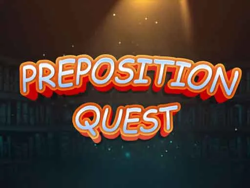 Preposition Quest Game