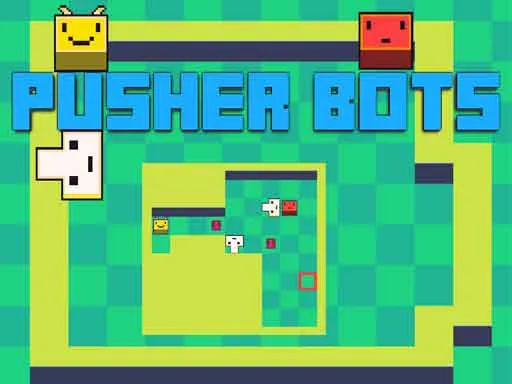 Pusher Bots