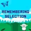 Remembering Selection