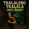 Tralalero Tralala Creepy Brainrot